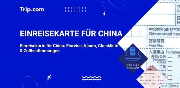 Einreisekarte für China: Einreise, Visum & Zoll 2026