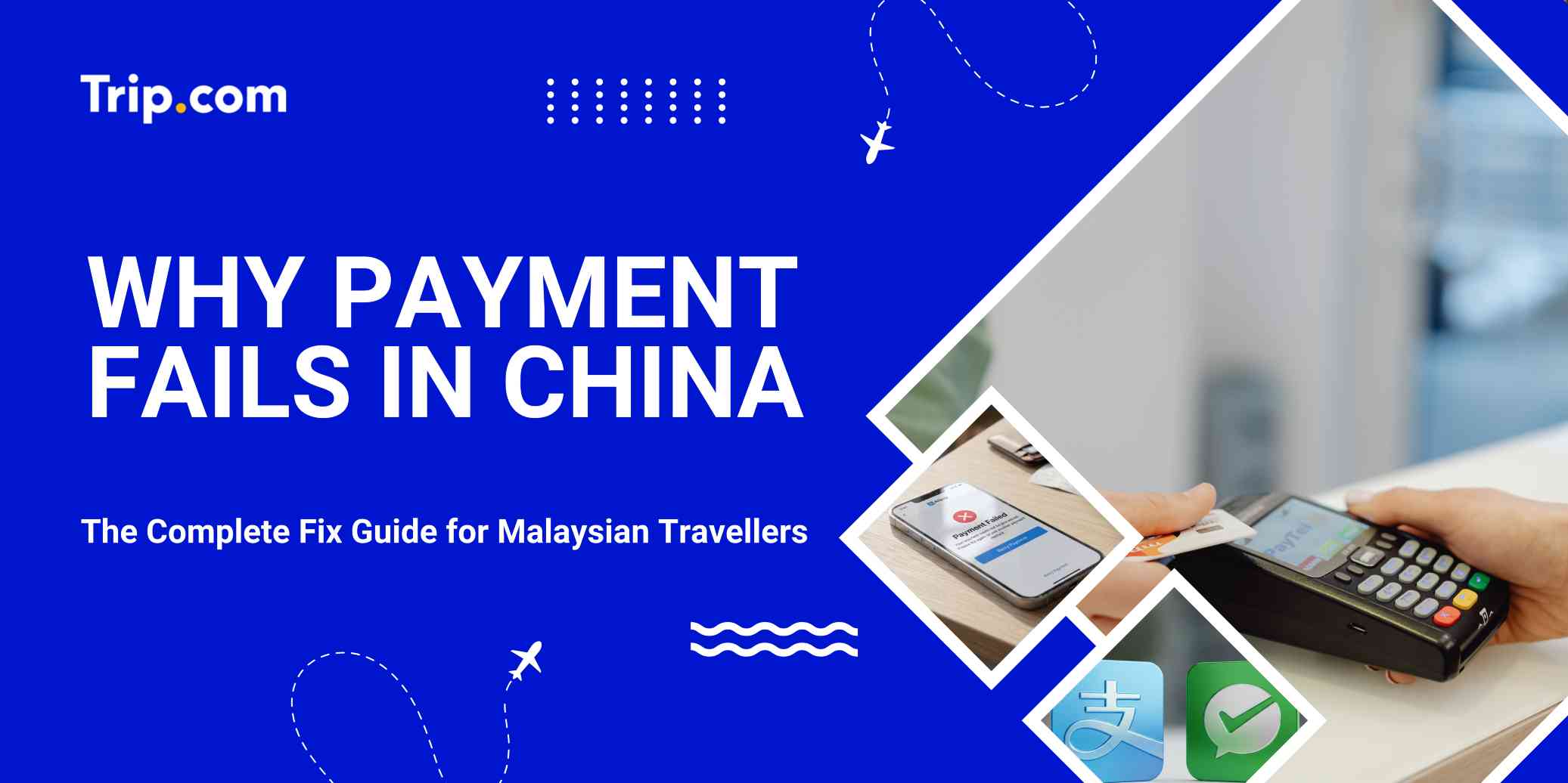 Why Payment Fails in China: The Complete Fix Guide for Malaysian Travellers