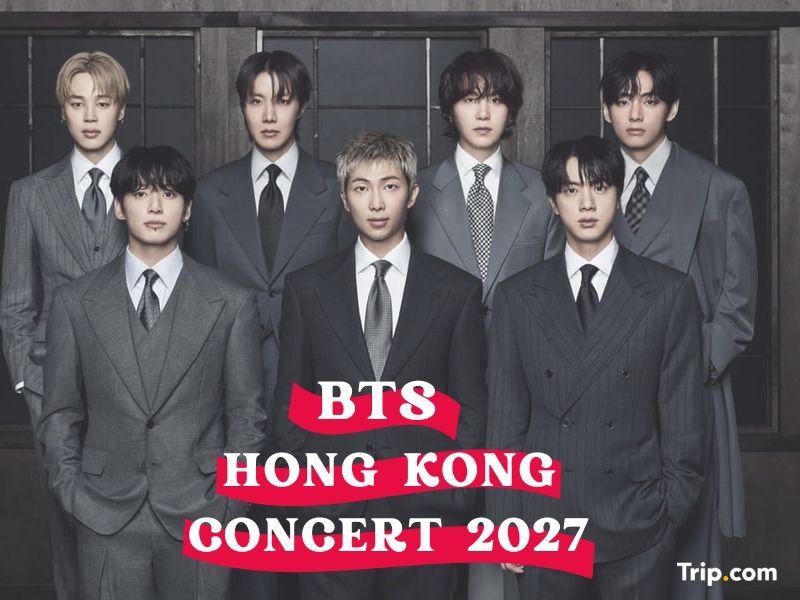 Concert BTS tại Hồng Kông 2027: Giá vé, Sơ đồ & Bí kíp săn vé cho ARMY | Trip.com