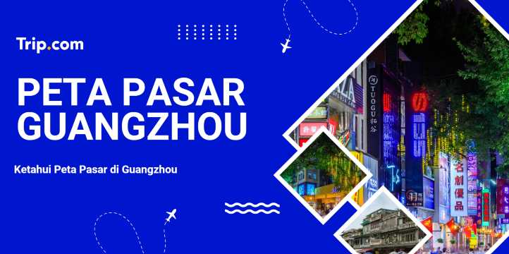Peta Pasar Guangzhou