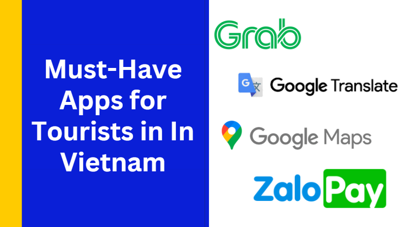 Must-Have Apps for Tourists in Vietnam