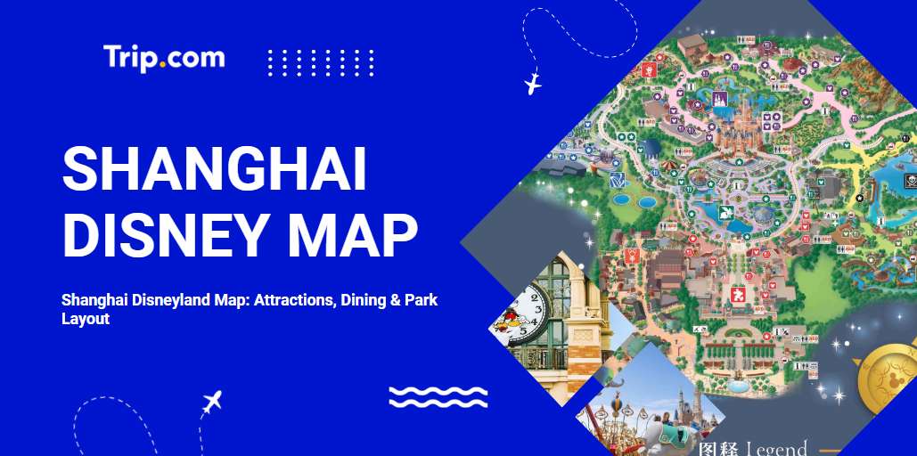 Shanghai Disneyland Map 2026: Attractions, Dining & Park Layout