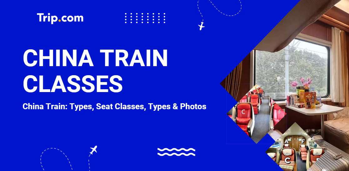 China Bullet Train: Seat Classes, Types & Photos