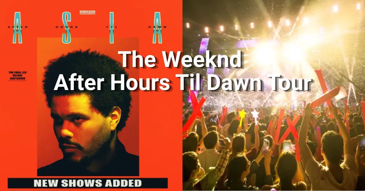 The Weeknd After Hours Til Dawn Tour