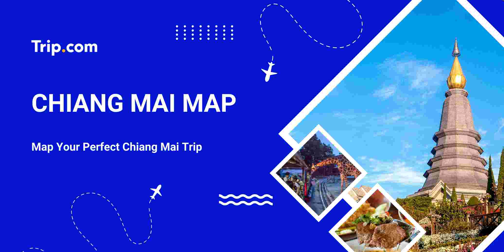 Chiang Mai Map 2026 Guide: Attractions, Food & Hotels by Area | Trip.com