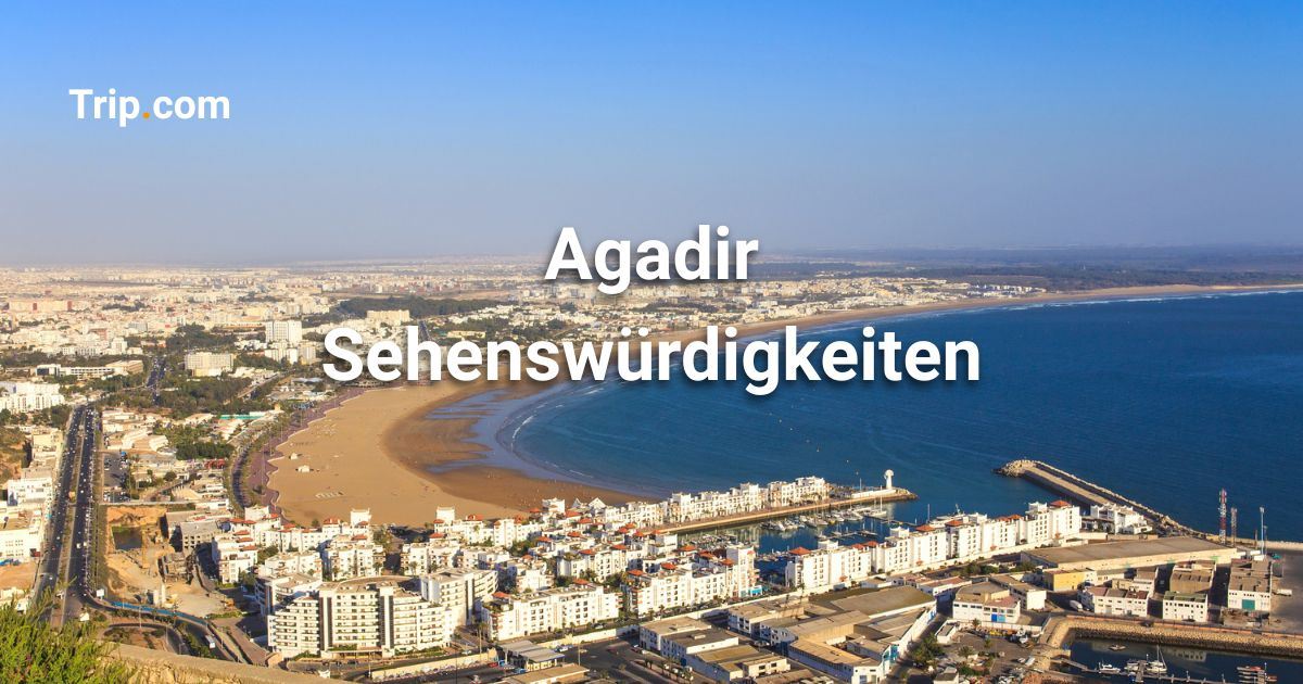 Sehenswürdigkeiten & Top-Aktivitäten in Agadir