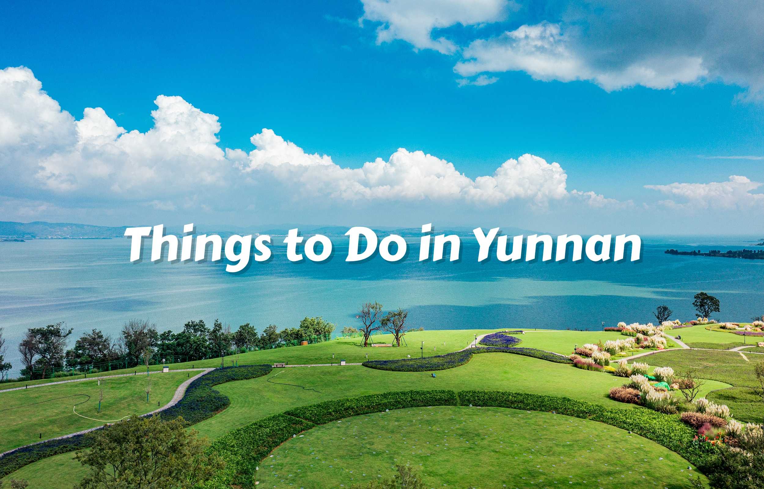 Things to Do in Yunnan