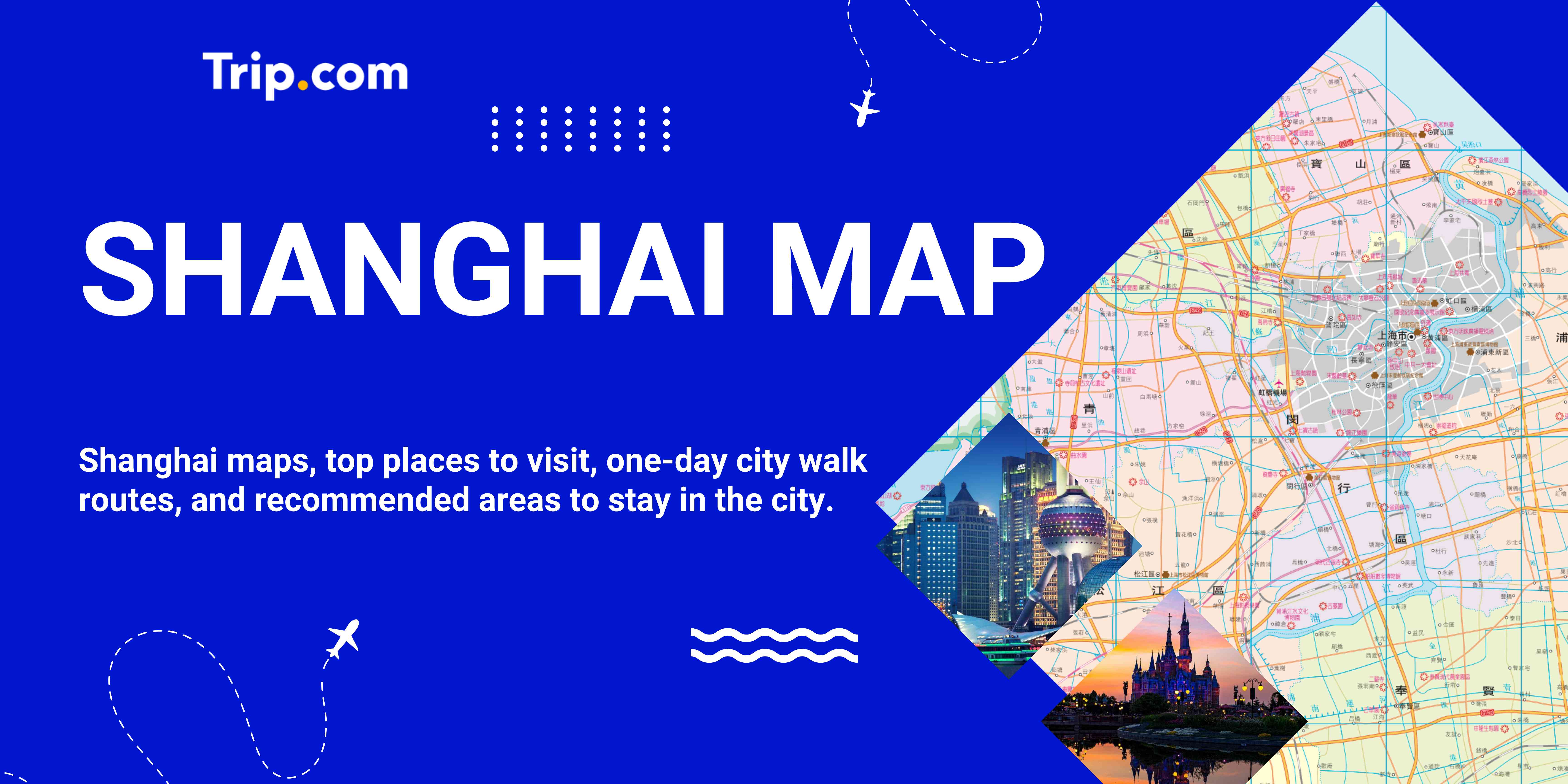 Shanghai Map Guide: Top Attractions and Travel Routes 