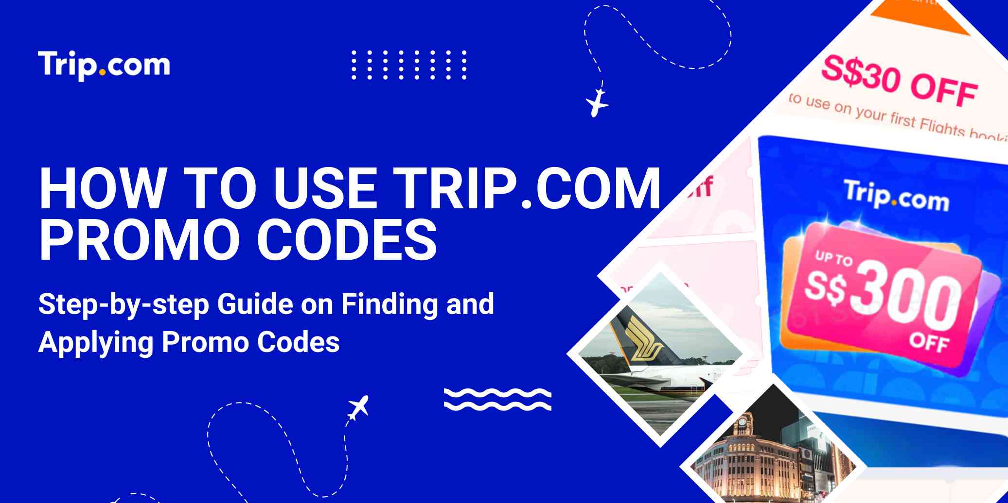 How to Use Trip.com Promo Codes (2026) | Trip.com