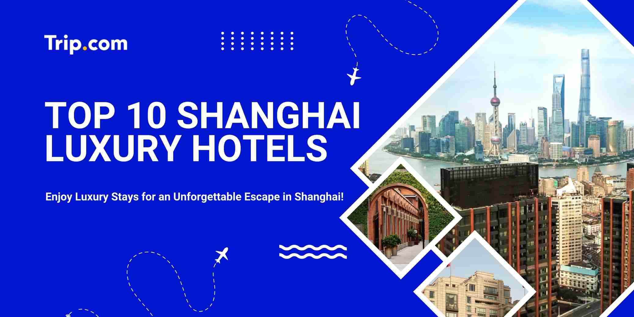 Shanghai Luxury Hotels | Trip.com