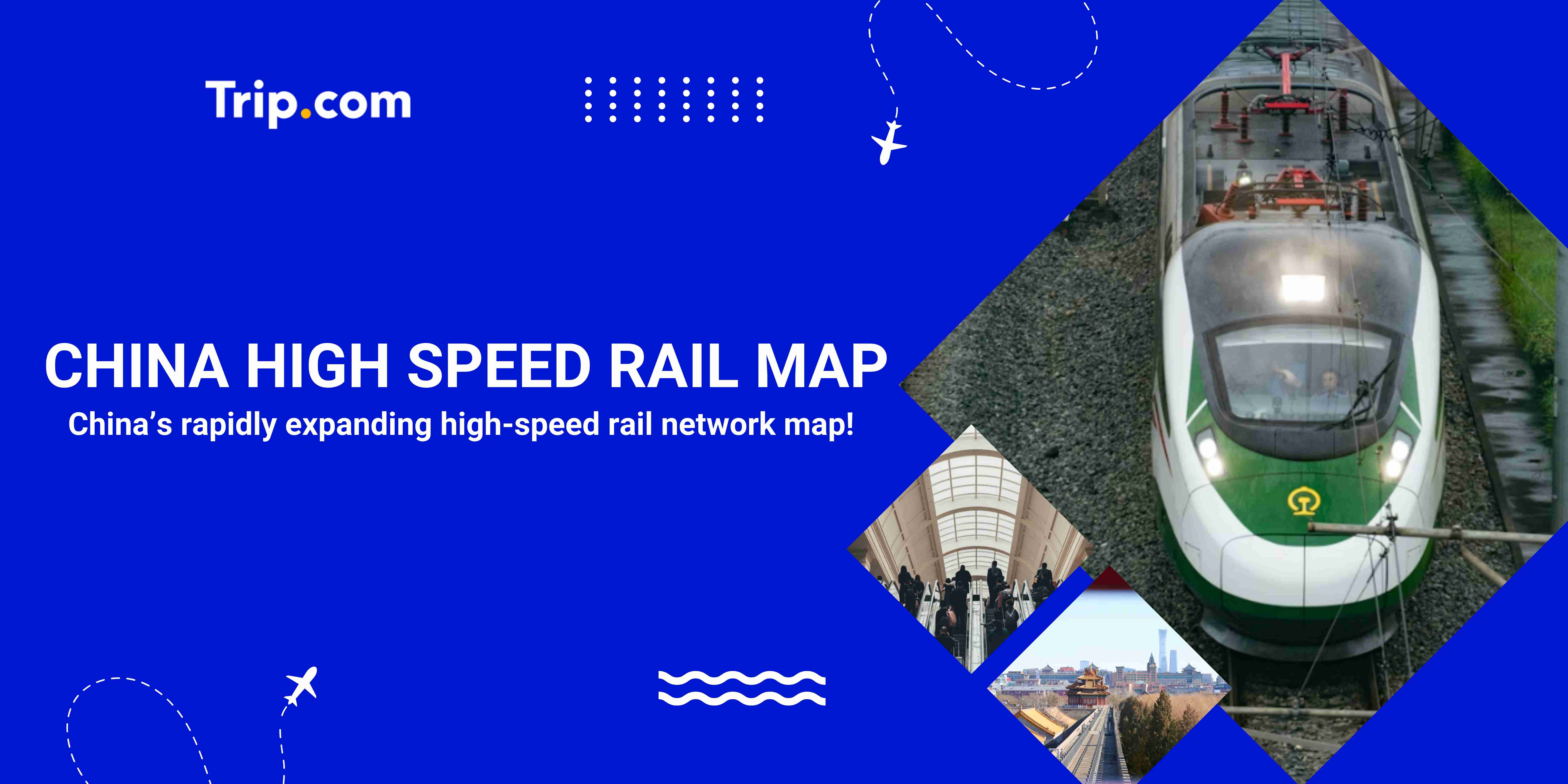 China High Speed Rail Map | Top Routes & Latest Ticket Info