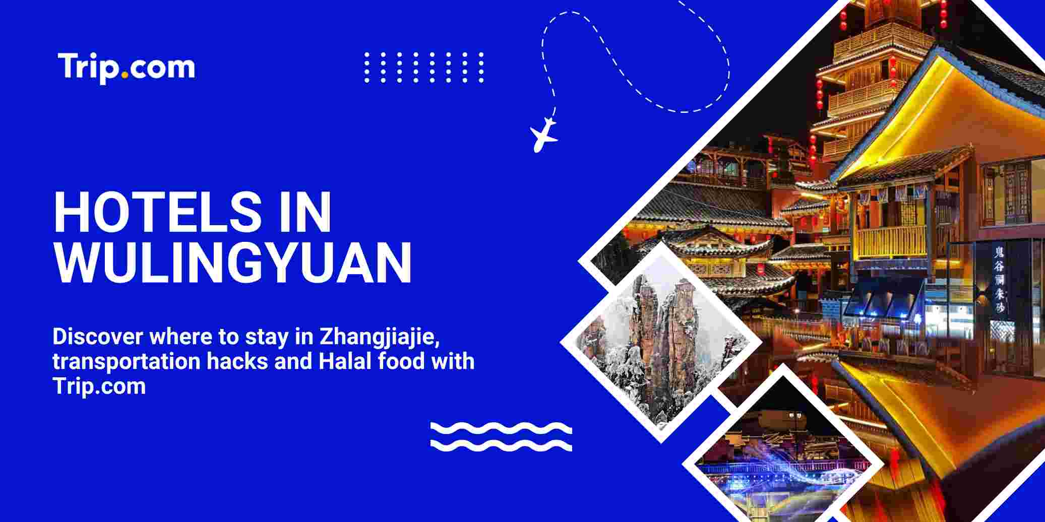 Zhangjiajie Travel Budget 2026: Trip Costs & Guide for Malaysians | Trip.com