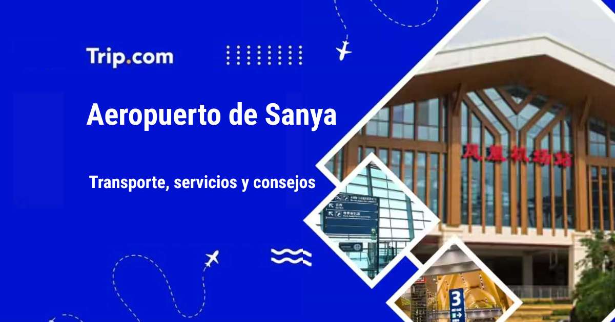 Aeropuerto de Sanya: transporte, servicios y consejos