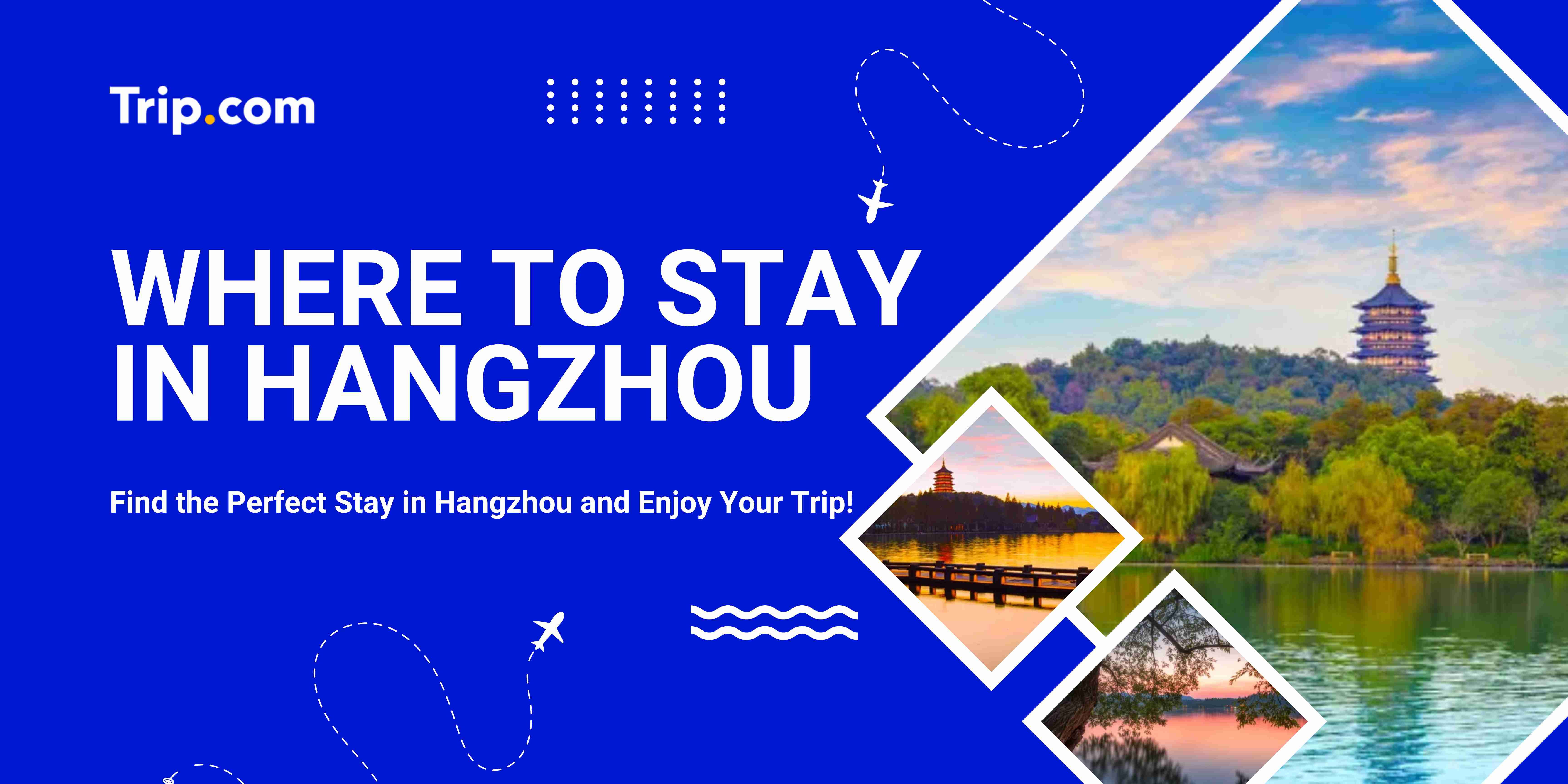 Where to Stay in Hangzhou