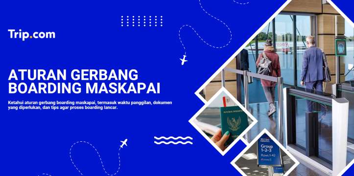 Aturan Gerbang Boarding Maskapai | Trip.com