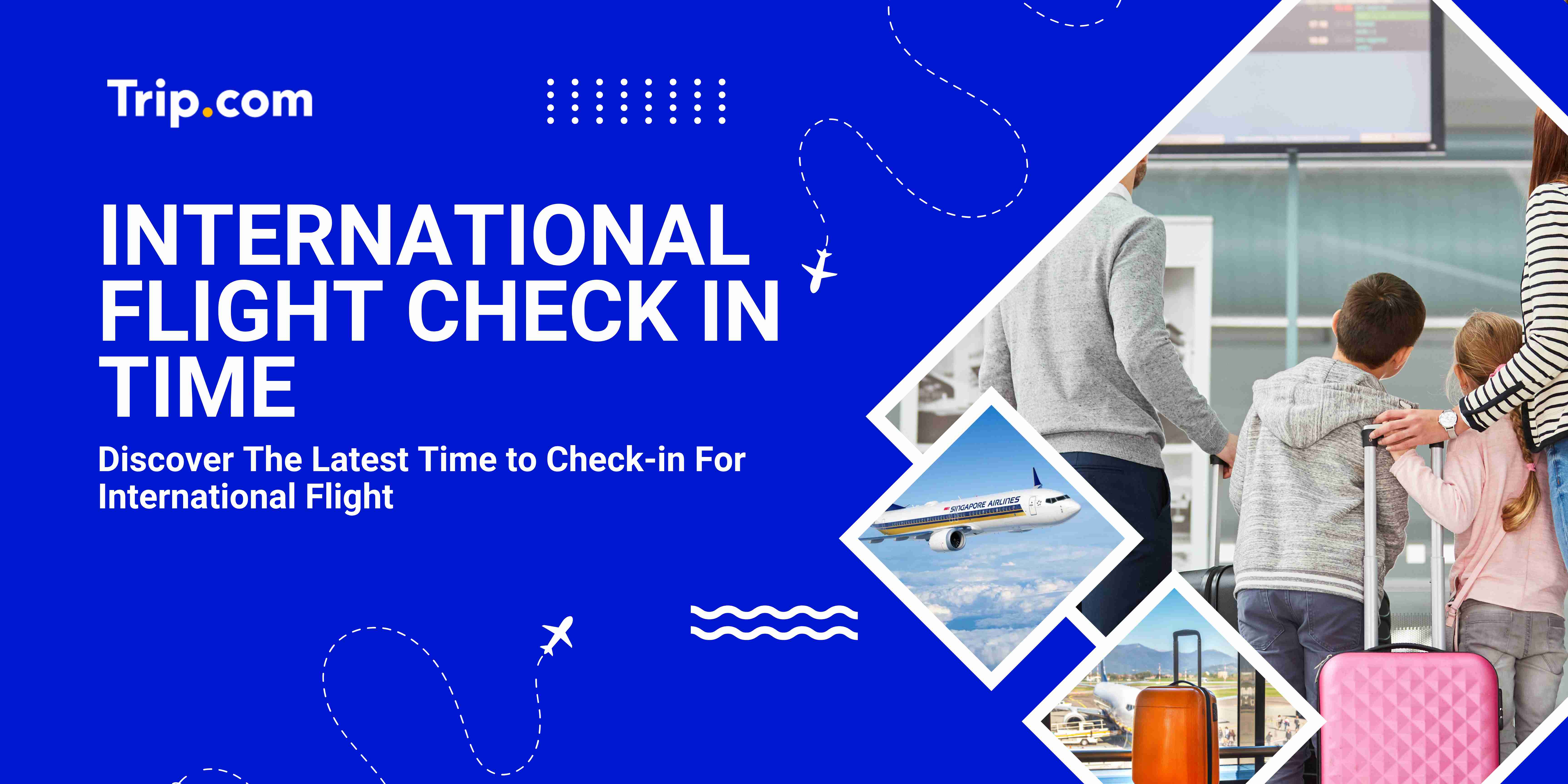 Latest Time to Check In For a Flight