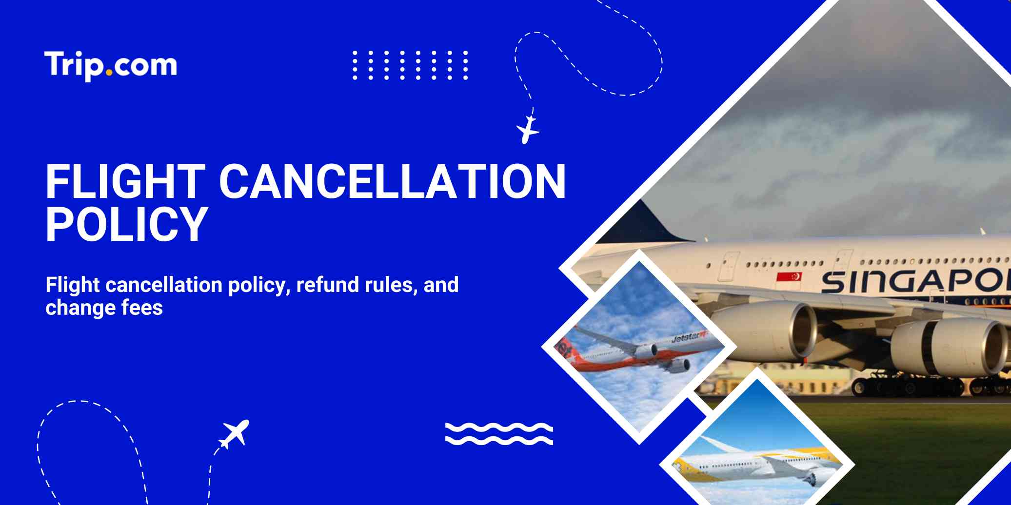 Flight Cancellation Guide Singapore: Fees, Policies & Refunds | Trip.com