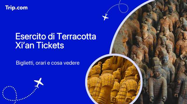 Esercito di Terracotta: biglietti, orari e guida