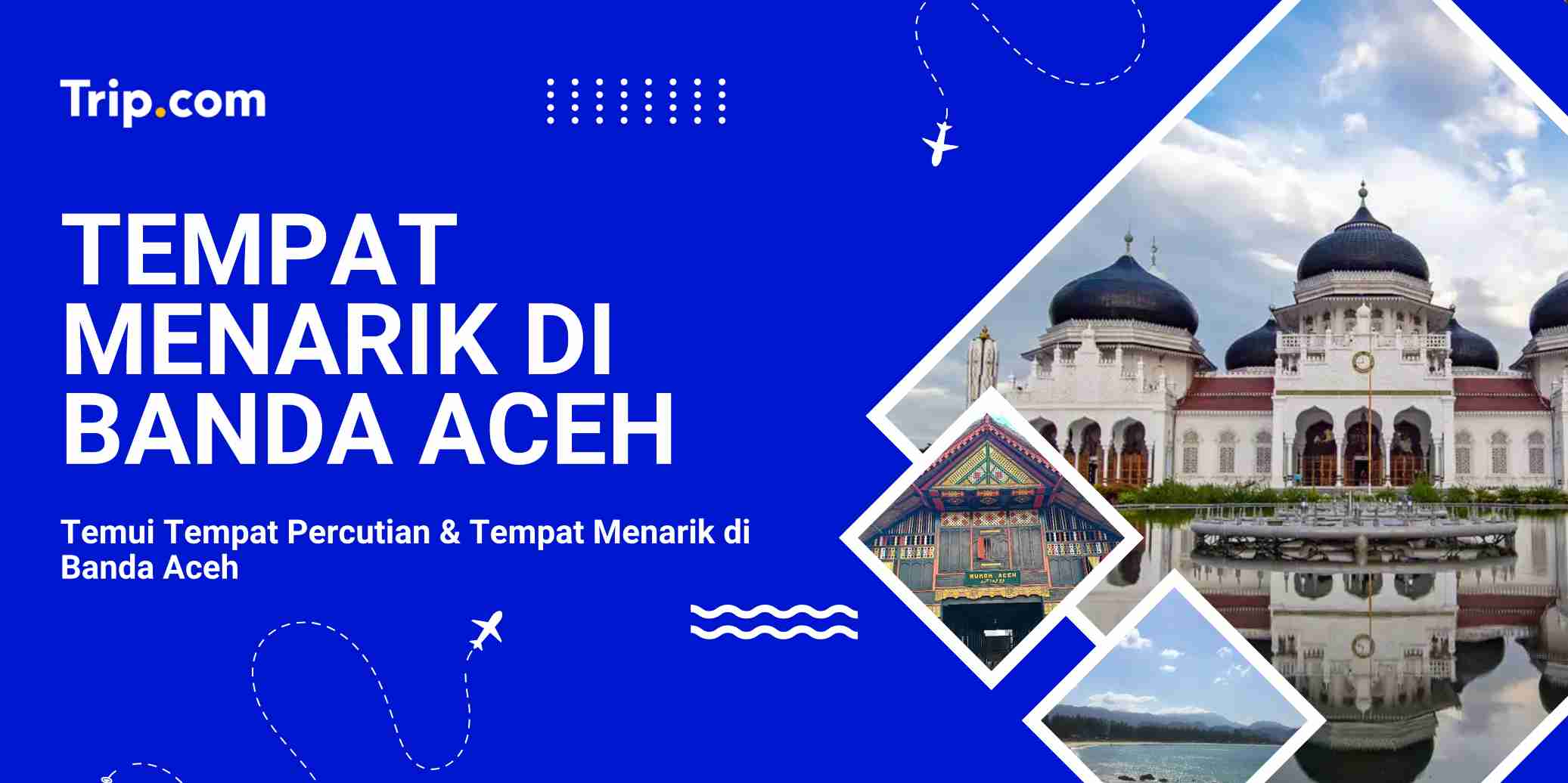 Tempat Menarik di Banda Aceh | Trip.com