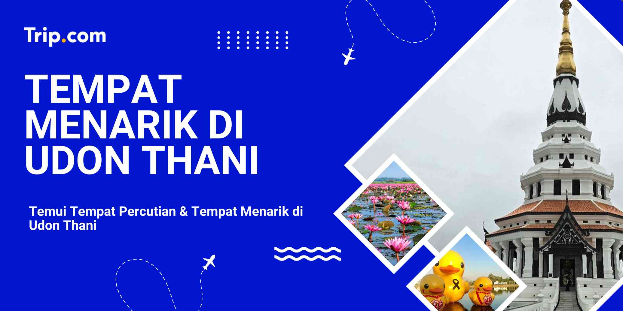 Tempat Menarik di Udon Thani