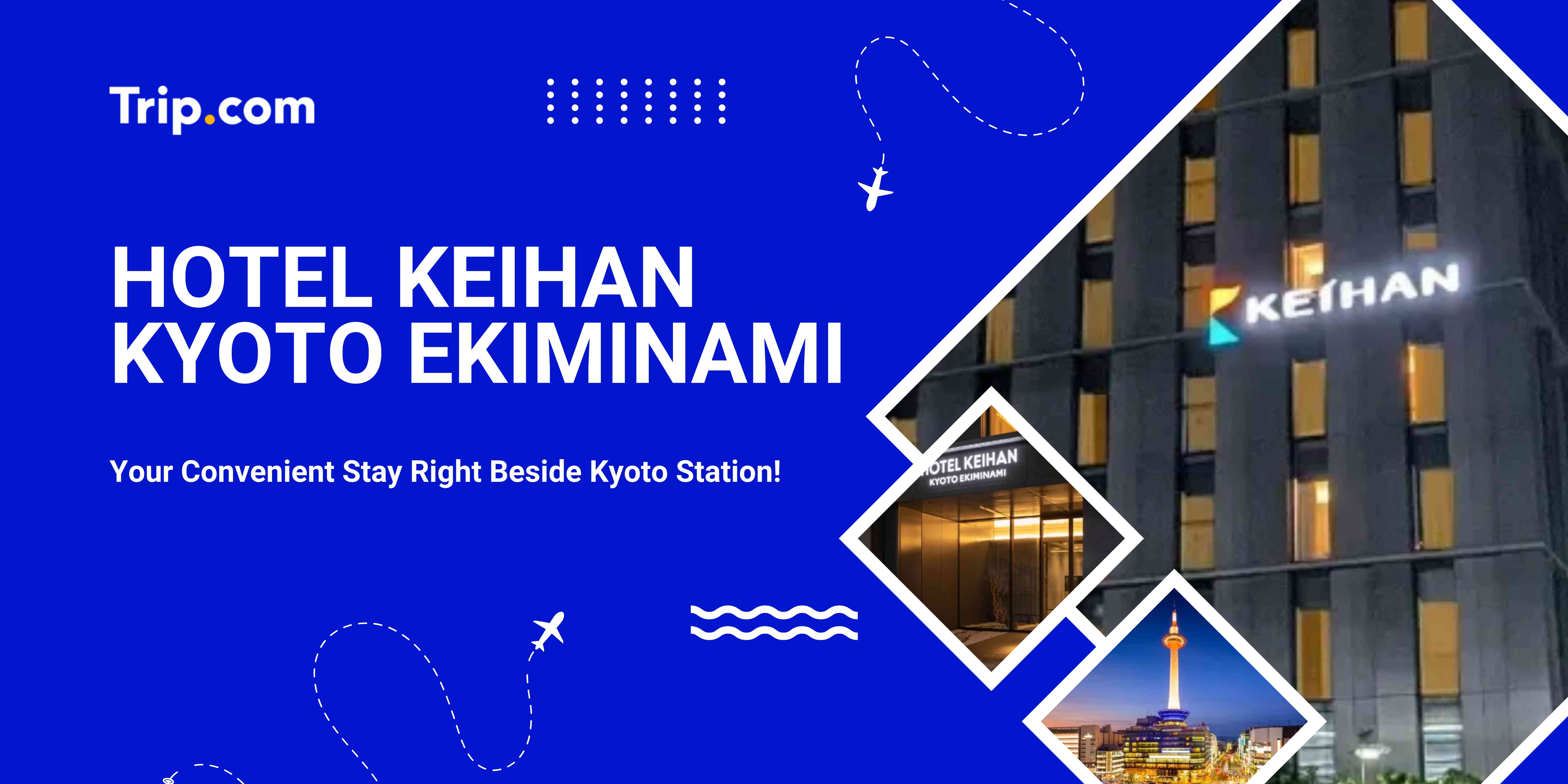 Hotel Keihan Kyoto Ekiminami | Trip.com