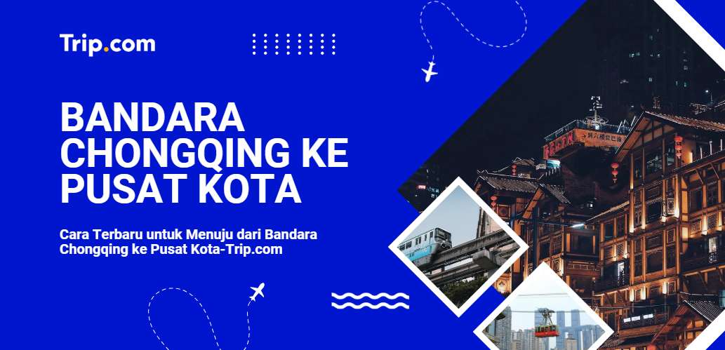 Bandara Chongqing ke Pusat Kota