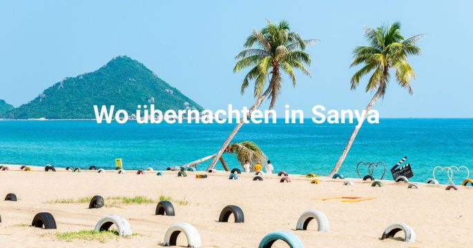Übernachten in Sanya: Gegenden, Hotels & Aktivitäten