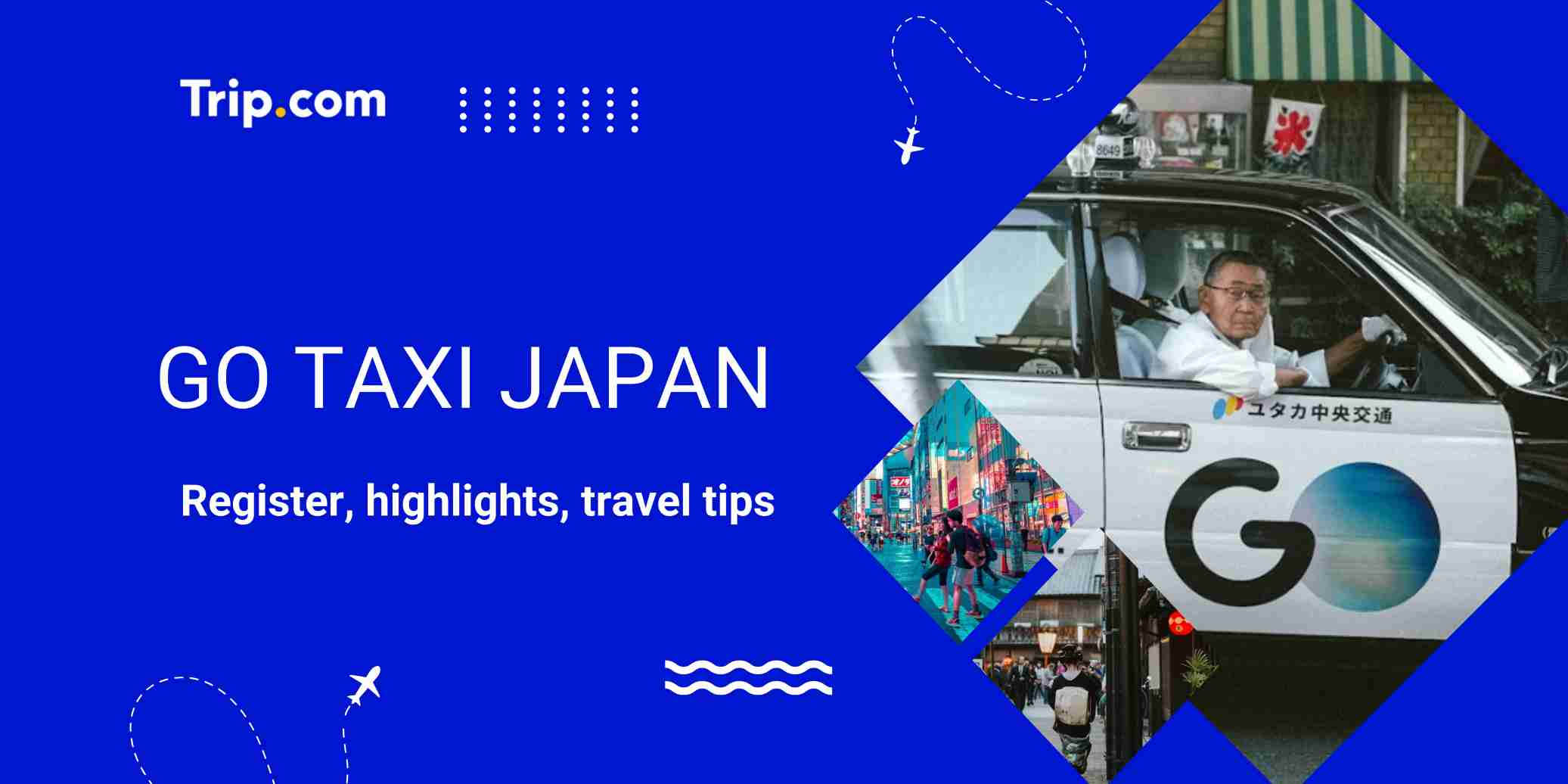 Go Taxi Japan: Sign Up, Payment & Complete Guide | Trip.com