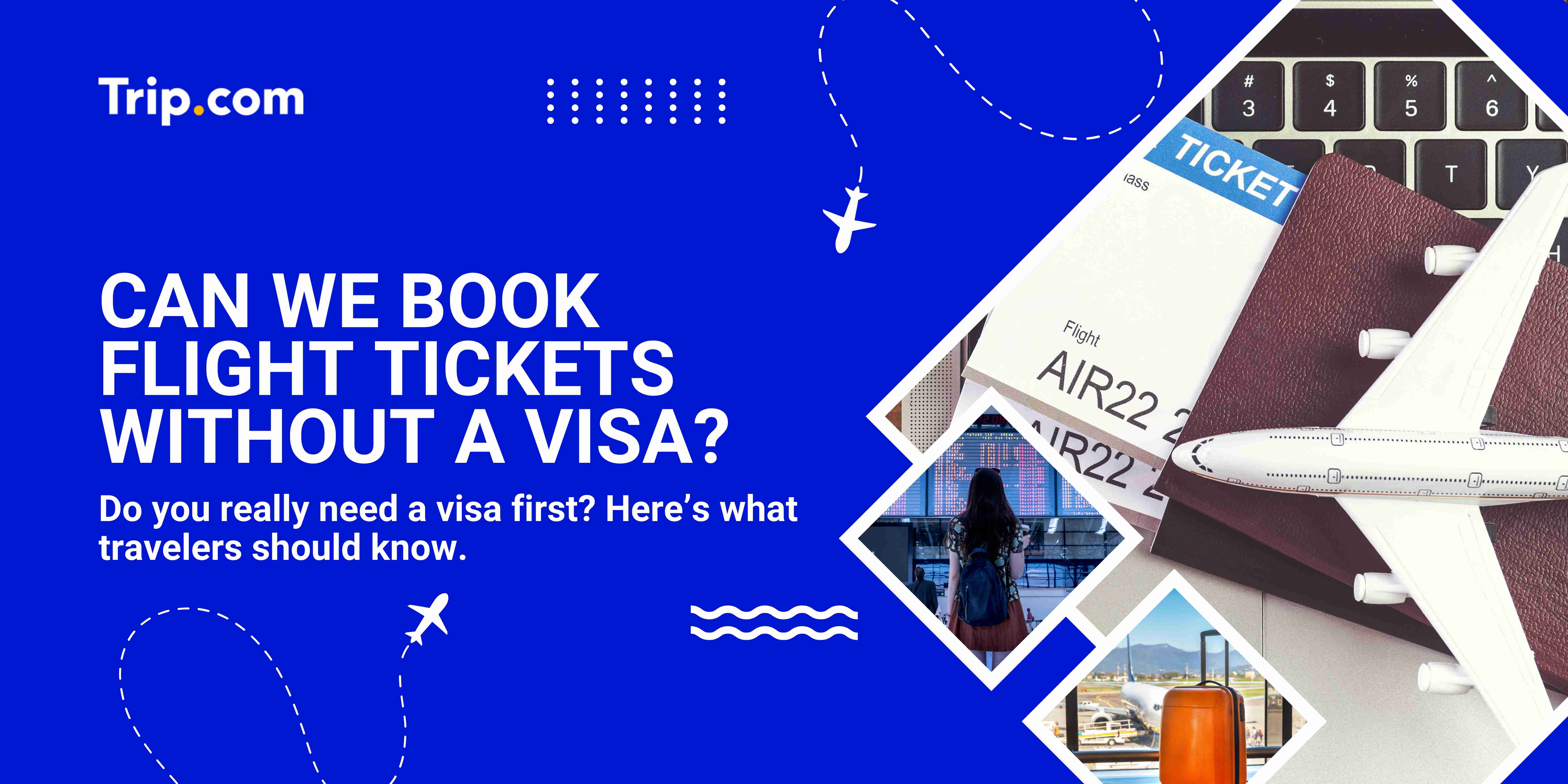 Can We Book Flight Tickets Without Visa