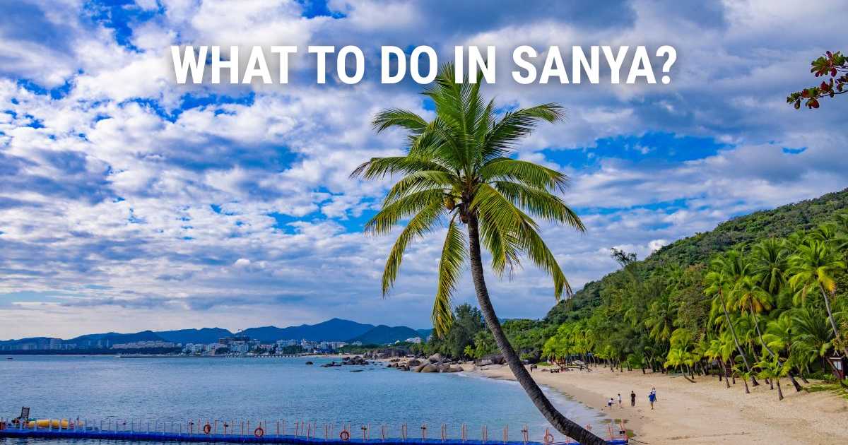 What to see and do in Sanya: Must-visit places