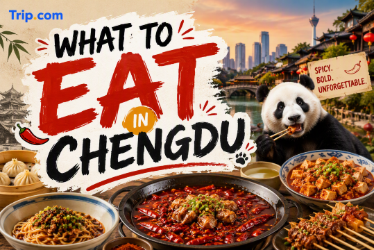 What to Eat in Chengdu: Must-Try Sichuan Food and Local Dishes | Trip.com