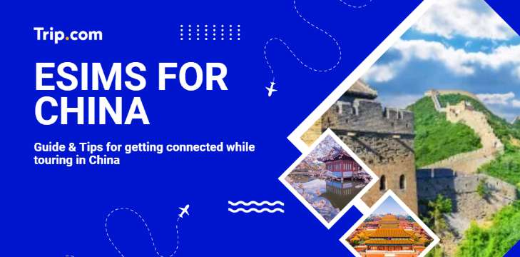 eSIM Trung Quốc 2026: Cách Mua, Cài Đặt & Vượt Tường Lửa | Trip.com