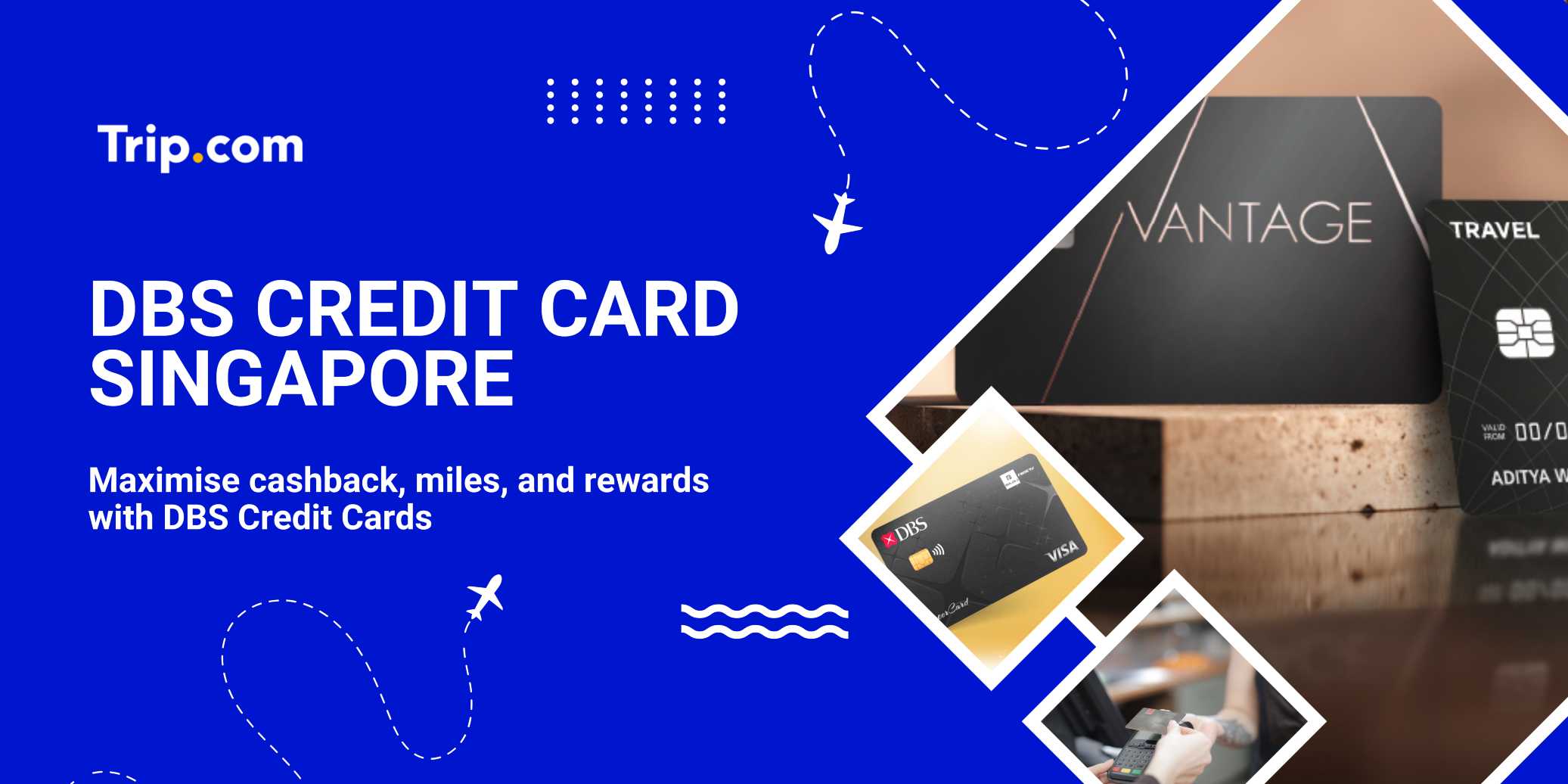 DBS Credit Card Singapore: Best Cards, Benefits & How to Apply