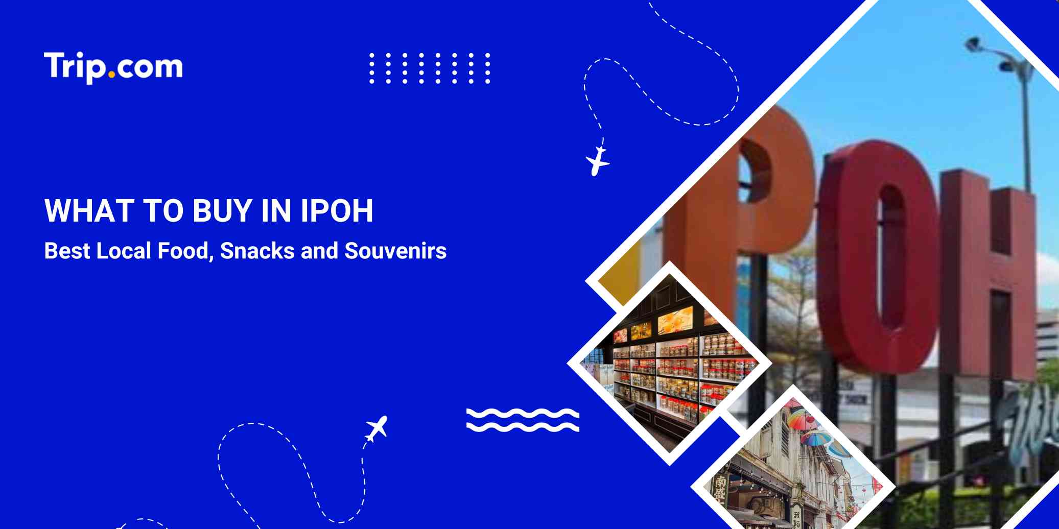What to Buy in Ipoh: Best Souvenirs & Local Food