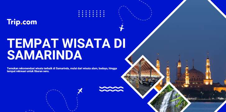 Tempat Wisata di Samarinda: Rekomendasi Destinasi untuk Liburan