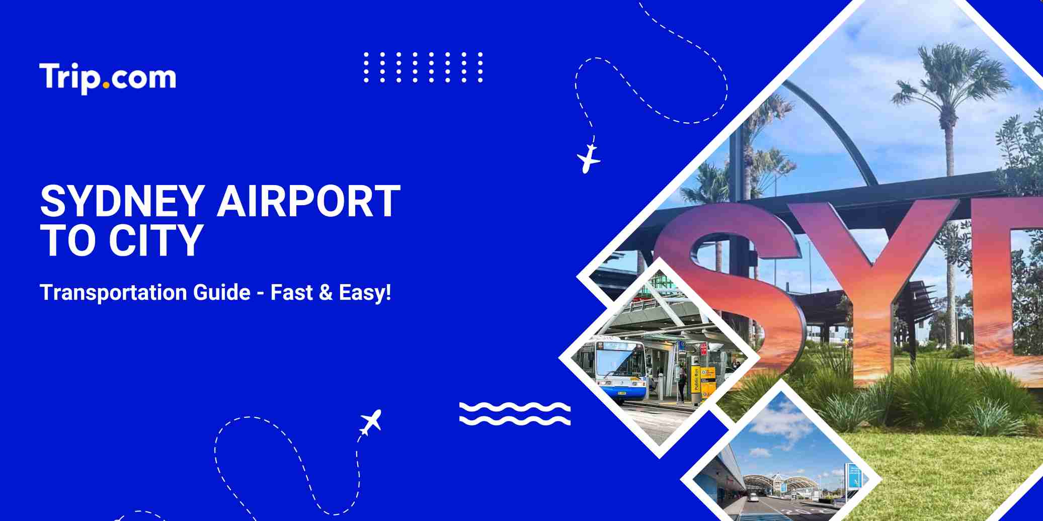 Sydney Airport to City: Train, Bus, Taxi & Transfer Guide | Trip.com