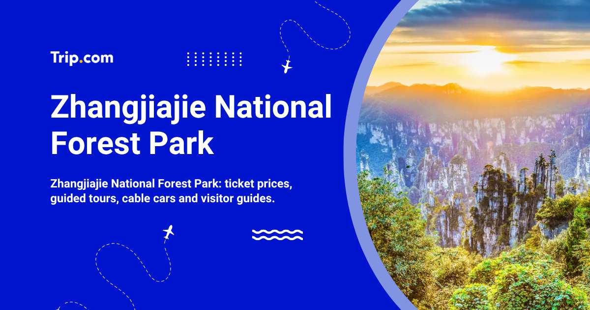 Zhangjiajie National Forest Park: Tickets & Guide
