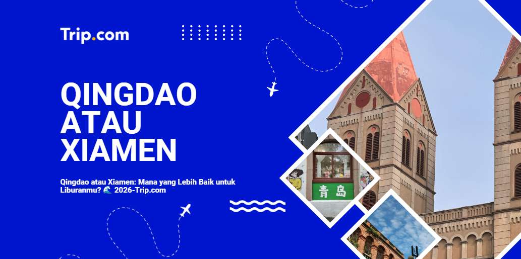 Qingdao atau Xiamen-Trip.com