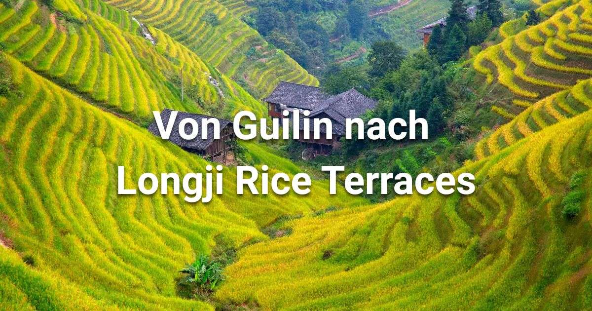 Von Guilin nach Longji Rice Terraces: Guide für 2026