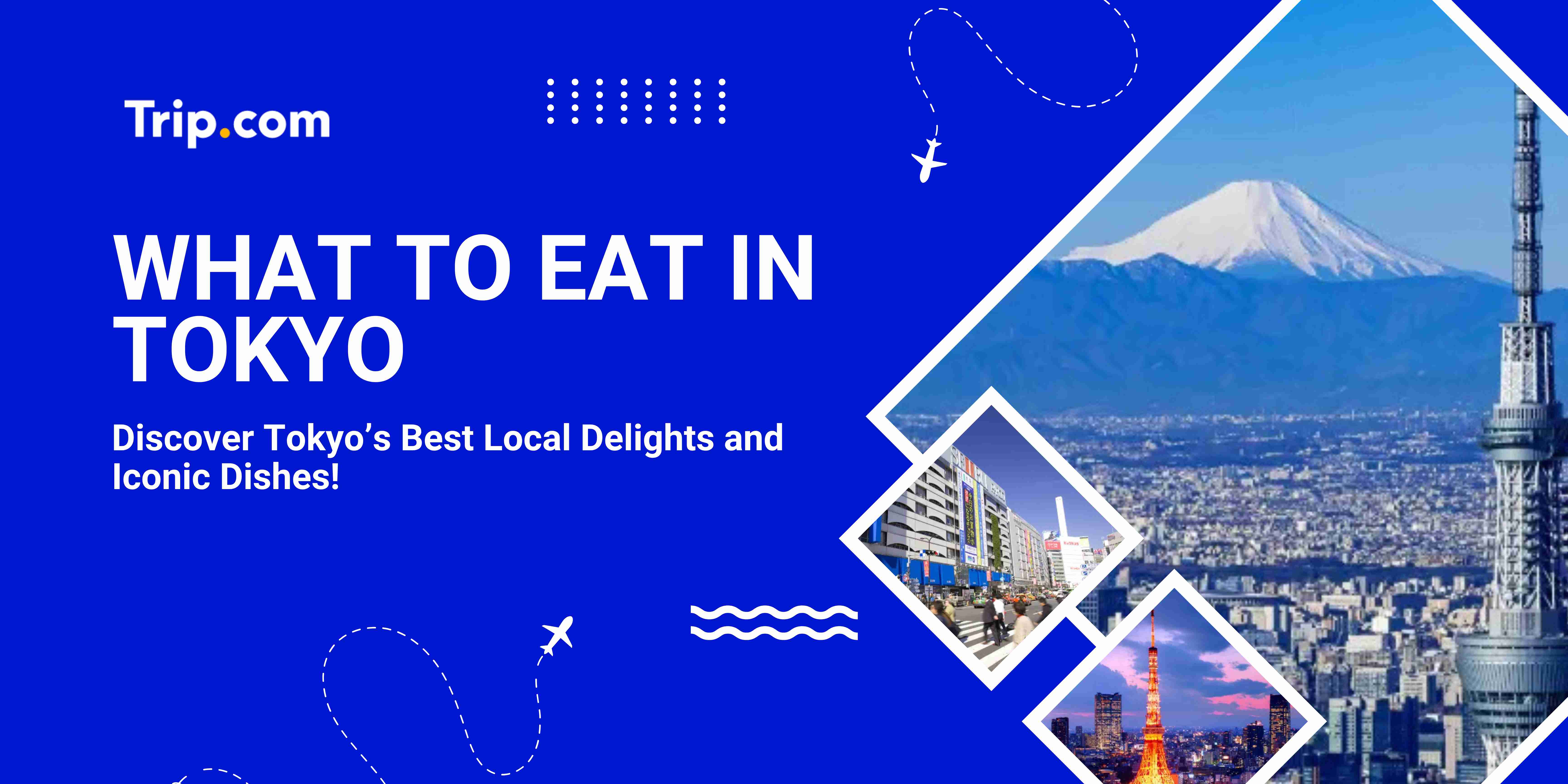 What to eat in Tokyo Trip.com