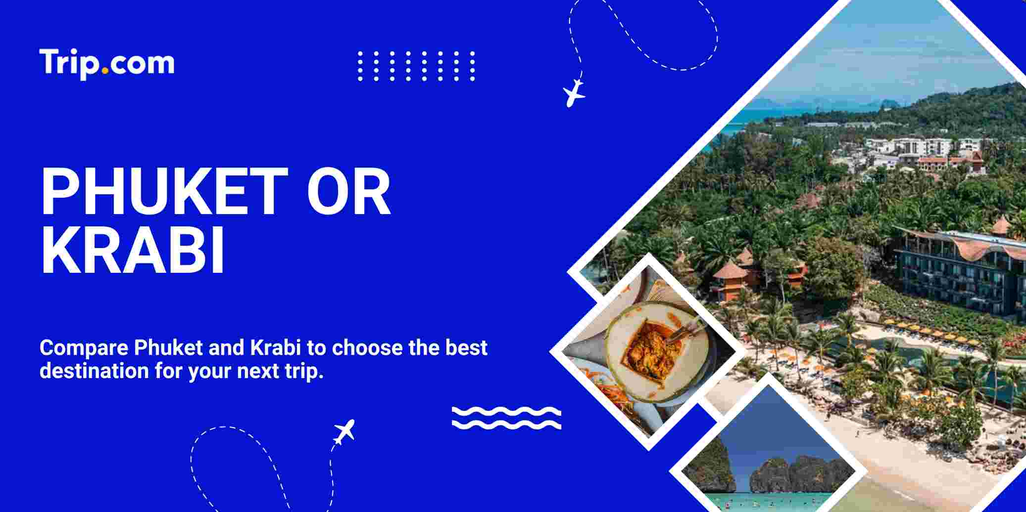 Phuket or Krabi | Trip.com