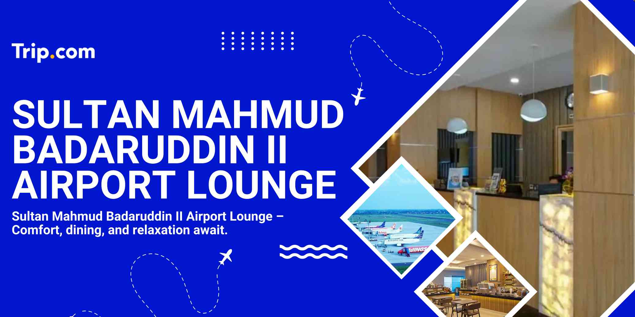 Sultan Mahmud Badaruddin II Airport Lounge Access for Malaysian Travellers | Trip.com