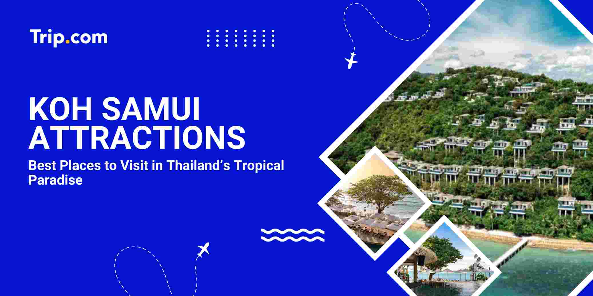 Top Koh Samui Attractions, Maps & Hotels | Trip.com