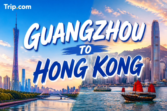 Guangzhou to Hong Kong: Best Travel Options, Routes and Tips