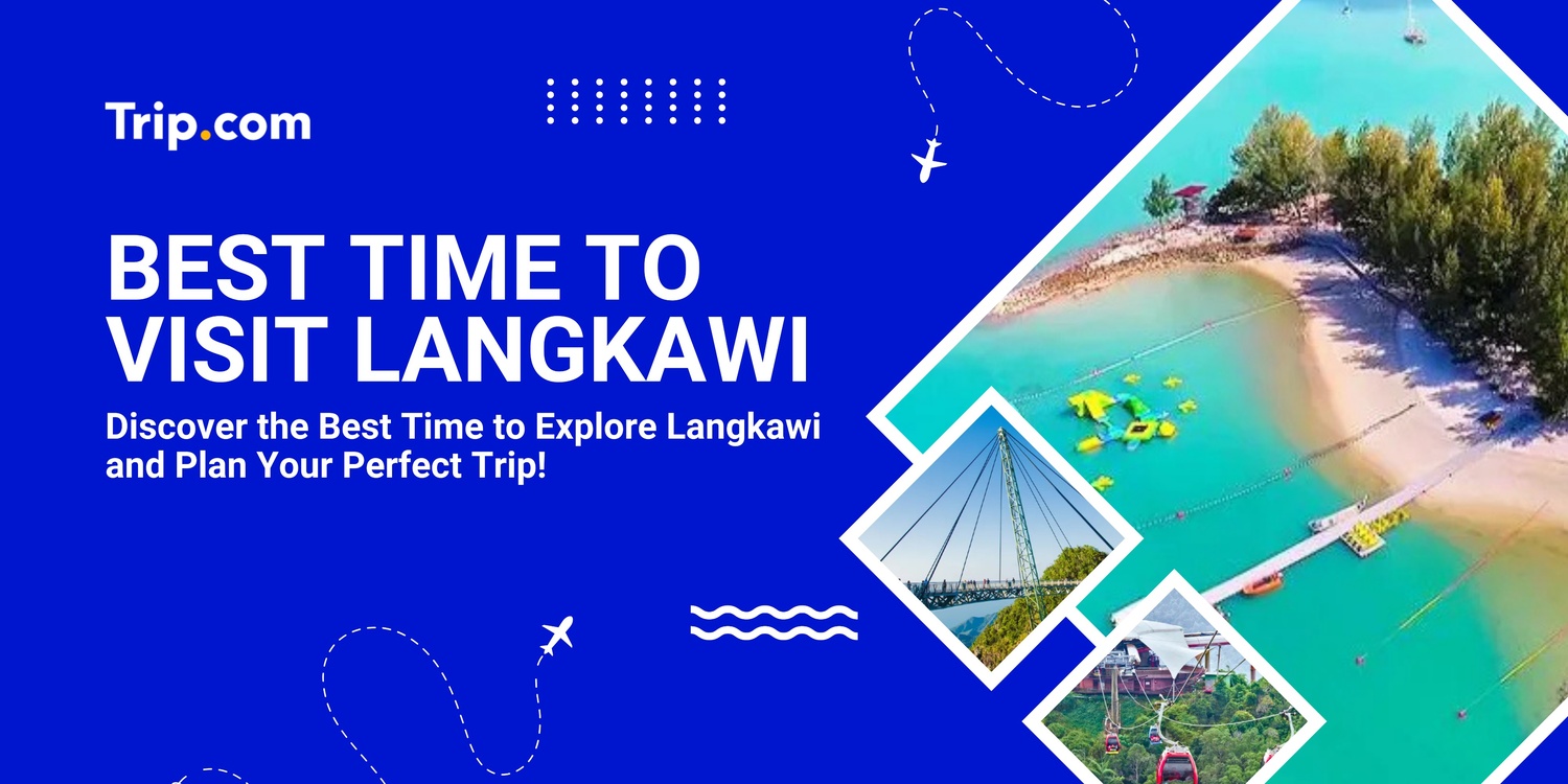 Best Time to Visit Langkawi