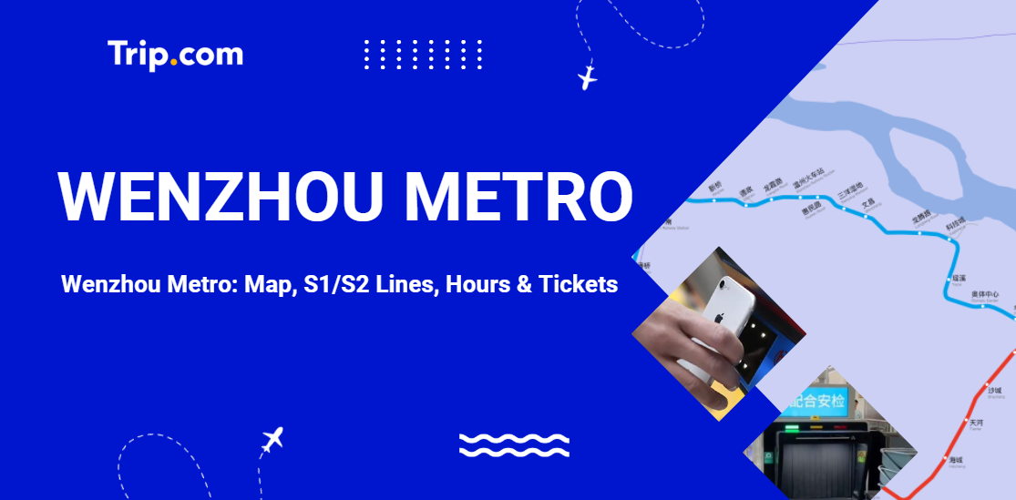 Wenzhou Metro: Map, S1/S2 Lines, Hours & Tickets