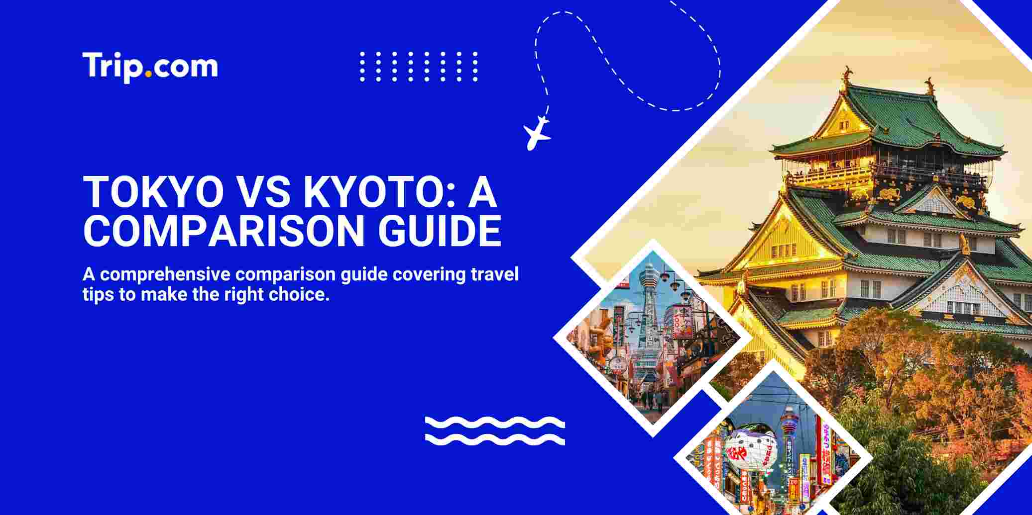Tokyo vs Kyoto: A City Should Be on Your Japan Itinerary | Trip.com