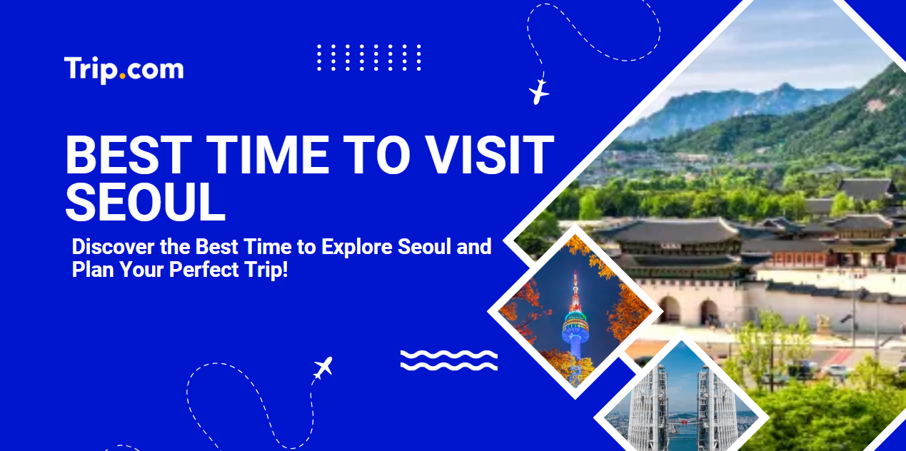 Best Time to Visit Seoul