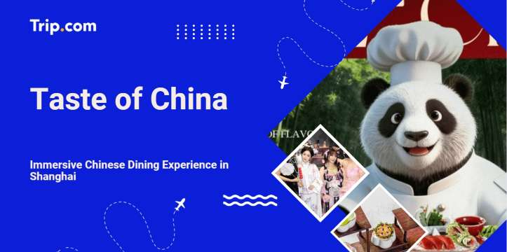 Taste of China Restaurant Guide – Immersive Chinese Dining Experience in Shanghai