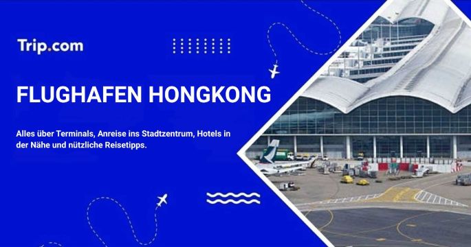 Flughafen Hongkong Guide